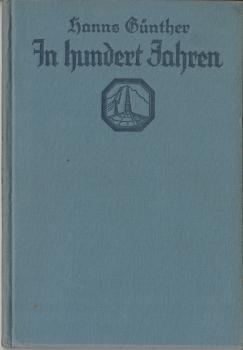 Buch In hundert Jahren von Hanns Günther 1931