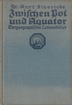 Buch Zwischen Pol und Äquator von Dr. Kurt Floericke 1926